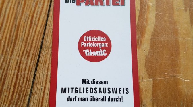 Mitgliedsnummer 25996 – Mein Beitritt in die Partei „Die PARTEI“!